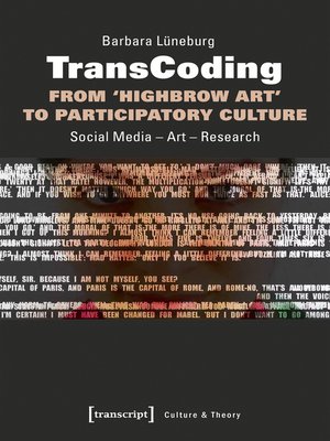cover image of TransCoding--From ›Highbrow Art  to Participatory Culture
